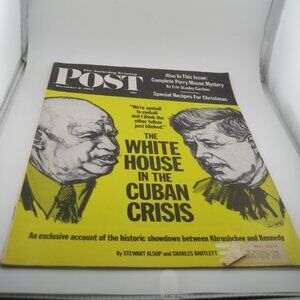 The Saturday Evening Post December 8, 1962 The White House in the Cuban Crisis